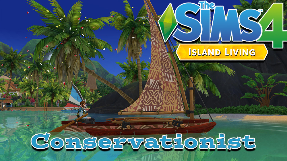 The Sims 4 Island Living: Conservationist Career