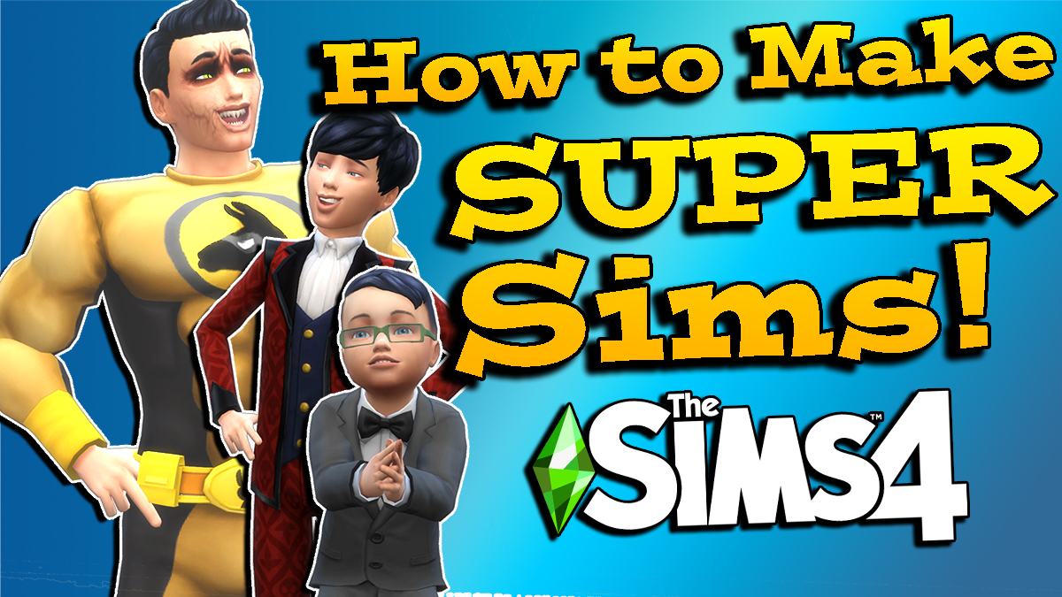 Super Sim Gameplay in The Sims 4